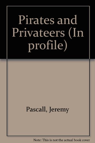 9780853408802: Pirates and Privateers (In Profile)