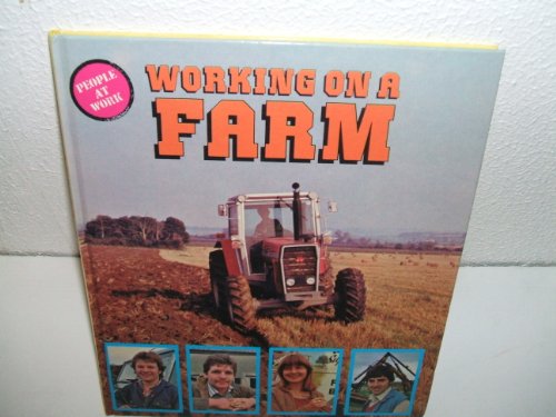 Imagen de archivo de Working on a Farm (People at Work) a la venta por ThriftBooks-Atlanta