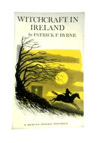 Witchcraft in Ireland (9780853420385) by Byrne, Patrick