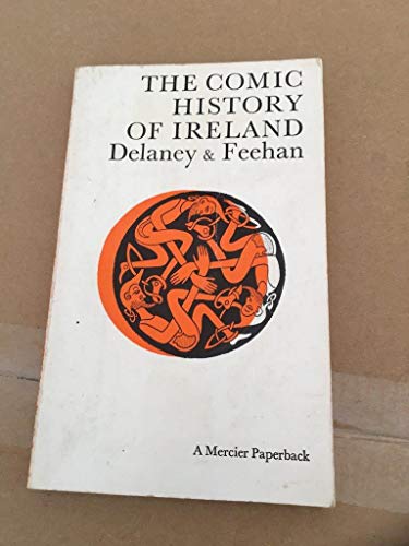 Comic History of Ireland (9780853420583) by Delaney, Edward & Feehan, Joihn