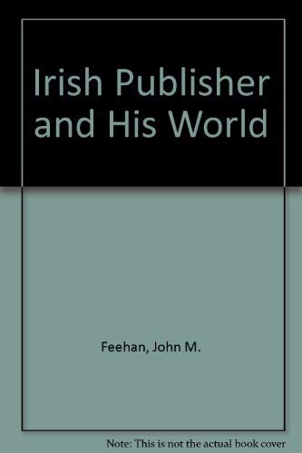 Stock image for Irish Publisher and His World for sale by Kennys Bookstore