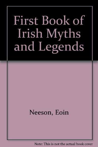 Stock image for The First Book of Irish Myths and Legends for sale by ThriftBooks-Dallas