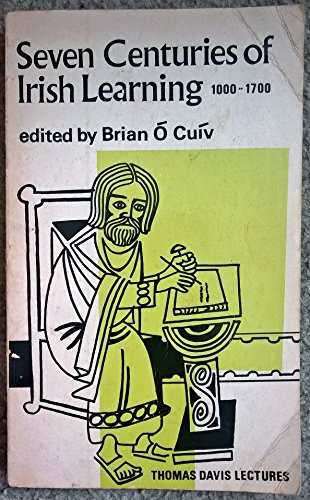 Beispielbild fr Seven Centuries of Irish Learning, 1000-1700 zum Verkauf von Better World Books