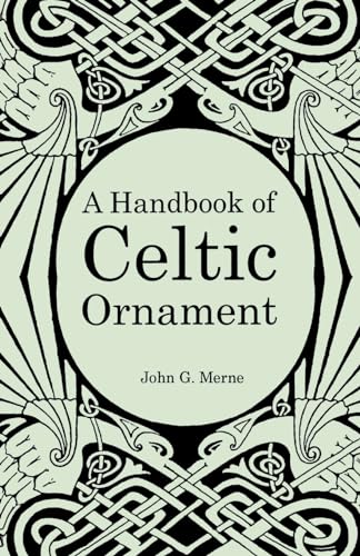 9780853424031: Handbook of Celtic Ornament: A complete course in the construction and development of Celtic ornament