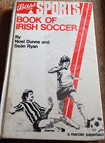 Bass Book of Irish Soccer (9780853424505) by Sean Ryan