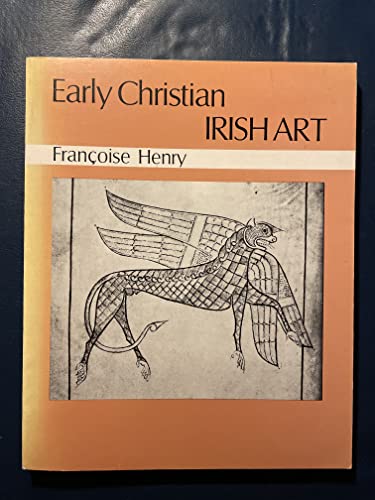 Beispielbild fr Early Christian Irish Art zum Verkauf von WorldofBooks