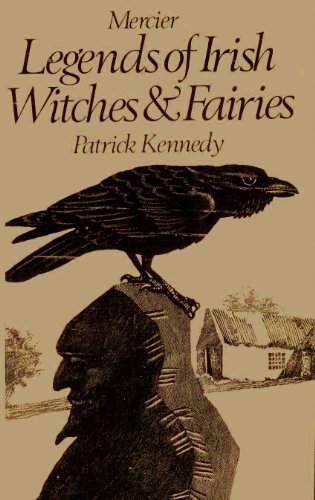 Legends of Irish Witches and Fairies (9780853424727) by Patrick Kennedy