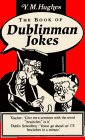 Stock image for The Book of Dublinman Jokes for sale by Second Edition Books