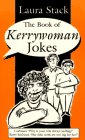 Stock image for The Book of Kerry woman Jokes for sale by Redbrick Books