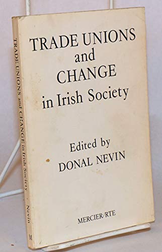 Trade Unions and Change in Irish Society.