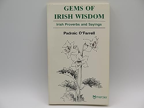 Beispielbild fr Gems of Irish Wisdom: Irish Proverbs and Sayings zum Verkauf von -OnTimeBooks-