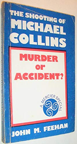 Stock image for Shooting of Michael Collins: Murder or Accident? for sale by WorldofBooks