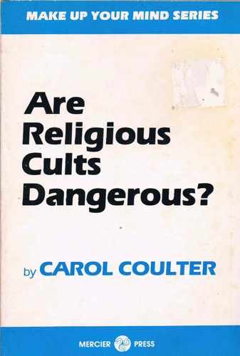 Are Religious Cults Dangerous (9780853427223) by Coulter, Carol