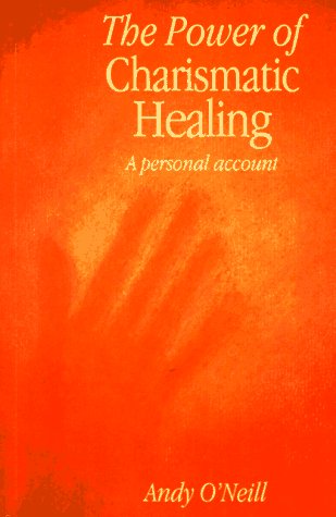 Stock image for The Power of Charismatic Healing: A Personal Account for sale by WorldofBooks