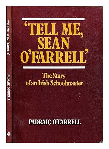 Beispielbild fr Tell Me Sean O'Farrell: Story of an Irish Schoolmaster zum Verkauf von WorldofBooks