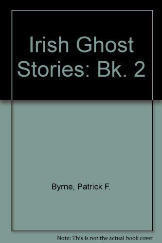 More Irish Ghost Stories (9780853428503) by Byrne, Patrick