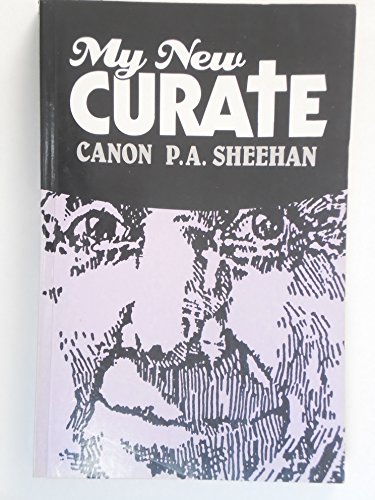 My New Curate (9780853428770) by Sheehan, Patrick Augustine
