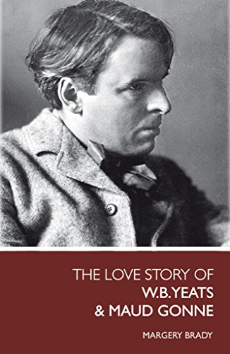 Beispielbild fr The Love Story of W.B. Yeats and Maud Gonne zum Verkauf von Wonder Book