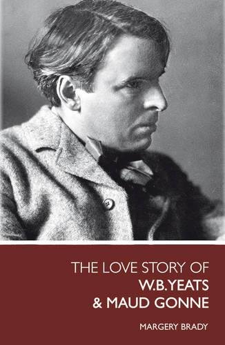 9780853429357: The Love Story Of W.B. Yeats & Maud Gonne