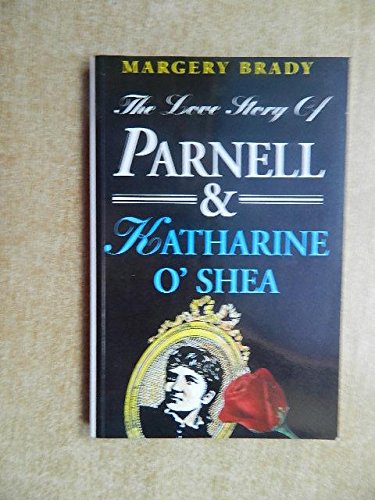 Beispielbild fr The Love Story of Parnell and Katharine O'Shea zum Verkauf von Better World Books