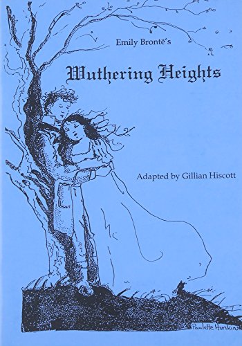 Wuthering Heights: A Dramatisation in Two Acts (9780853436041) by Gill Hiscott