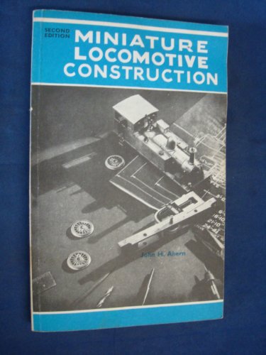 Imagen de archivo de Miniature Locomotive Construction a la venta por ThriftBooks-Dallas