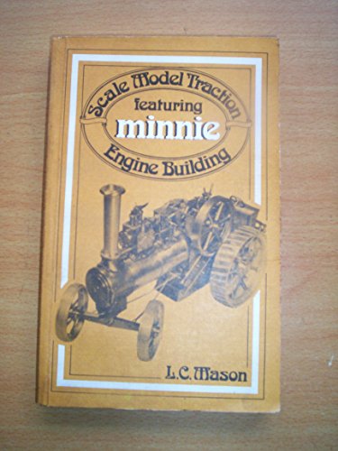 Stock image for Scale model traction engine building, featuring "Minnie", for sale by Boodle Books