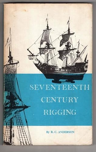 Stock image for Seventeenth Century Rigging for sale by ThriftBooks-Atlanta