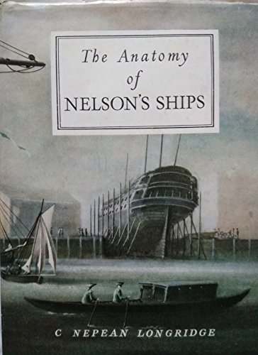 Imagen de archivo de The Anatomy of Nelson's Ships a la venta por DBookmahn's Used and Rare Military Books
