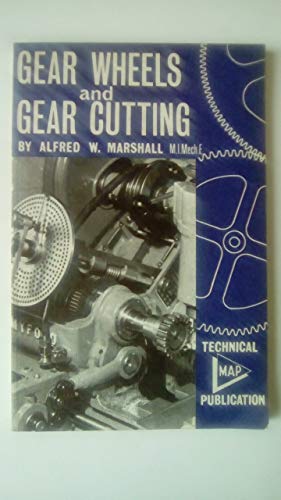 9780853441267: Gear Wheels and Gear Cutting (3rd Ed/6th imprint)