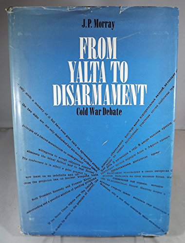 Stock image for From Yalta to Disarmament; Cold War Debate for sale by Better World Books