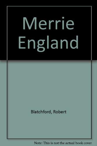 Merrie England (9780853450498) by Robert Blatchford