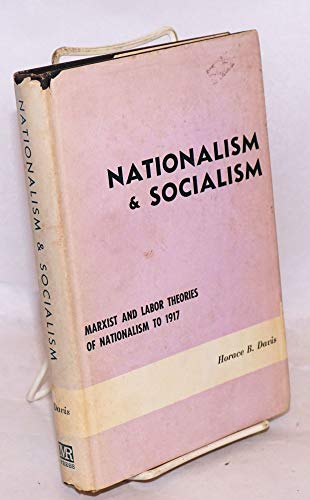 Stock image for Nationalism and Socialism: Marxist and Labor Theories of Nationalism to 1917 for sale by Wonder Book