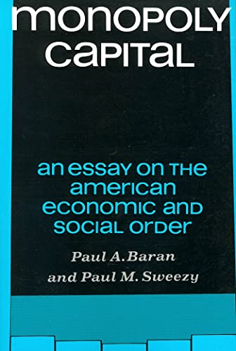 Imagen de archivo de Monopoly Capital: An Essay on the American Economic and Social Order a la venta por 3rd St. Books