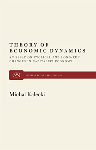 Imagen de archivo de Theory of Economic Dynamics: An Essay on Cyclical and Long-Run Changes in Capitalist Economy a la venta por Chiron Media