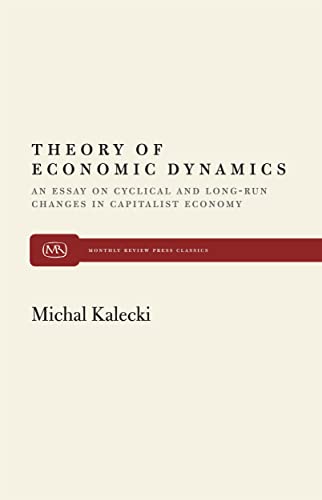 Theory of Economic Dynamics (Monthly Review Press Classics) (9780853450818) by Kalecki, Michal