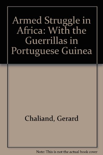 Imagen de archivo de Armed Struggle in Africa : With the Guerrillas in 'Portuguese' Guinea a la venta por Better World Books