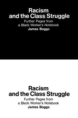 Stock image for Racism and the Class Struggle : Further Pages from a Black Worker's Notebook for sale by Better World Books