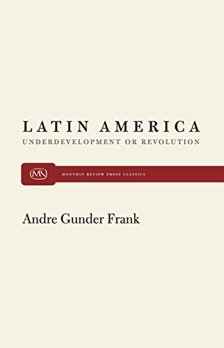 Imagen de archivo de Latin America: Underdevelopment or Revolution a la venta por Chiron Media