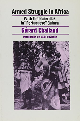 Armed Struggle in Africa: With the Guerrillas in "Portuguese" Guinea (9780853451792) by Chaliand, Gerard