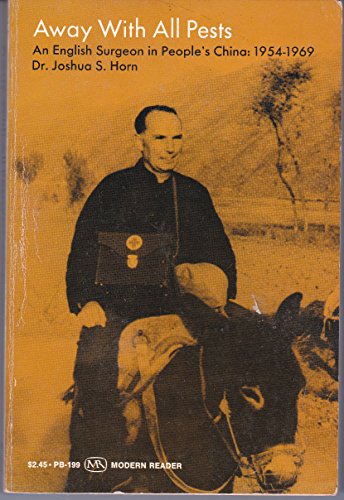 Stock image for Away with All Pests : An English Surgeon in People's China, 1954-1969 for sale by Better World Books