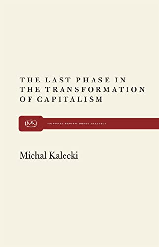 The Last Phase in Transformation (Monthly Review Press Classics) (9780853452119) by Kalecki, Michal