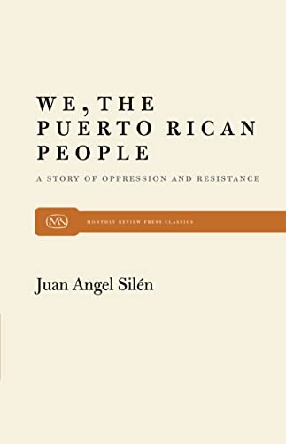 Stock image for We, the Puerto Rican People: A Story of Oppression and Resistance (Monthly Review Press Classic Titles, 21) for sale by Best and Fastest Books
