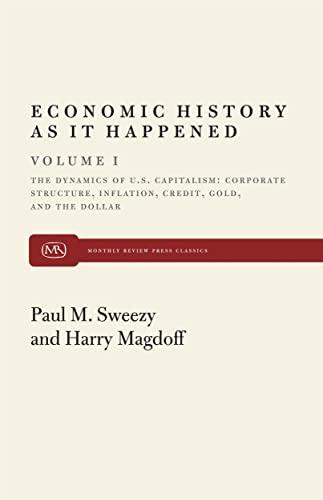 Imagen de archivo de Economic History as it Happened(The Dynamics of U. S. Capitalism: Corporate Structure, Inflation, Credit, Gold, and the Dollar (Volume 1) a la venta por Idaho Youth Ranch Books