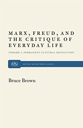 Imagen de archivo de Marx, Freud, and the Critique of Everyday Life: Toward a Permanent Cultural Revolution a la venta por Chiron Media
