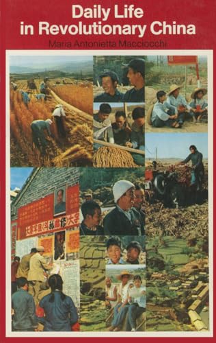 Daily Life in Revoutionary China (9780853452829) by Macciocchi, Maria Antonietta