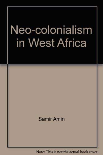 9780853453383: Neo-colonialism in West Africa