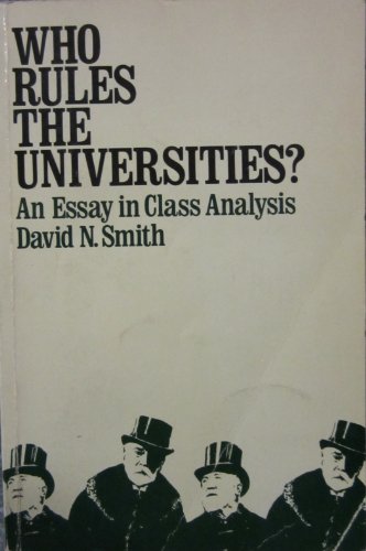 Beispielbild fr WHO RULES THE UNIVERSITIES? AN ESSAY IN CLASS ANALYSIS zum Verkauf von Neil Shillington: Bookdealer/Booksearch