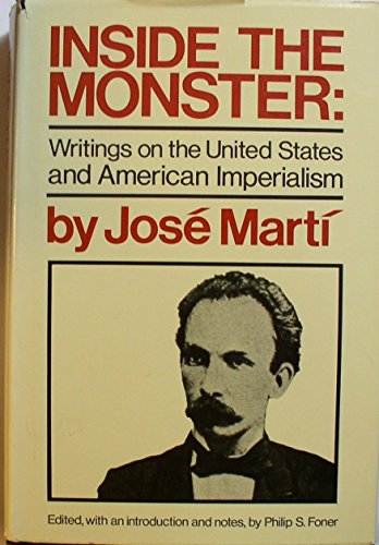 Inside the Monster: Writings on the United States and American Imperialism (9780853453598) by MartÃ­, JosÃ©