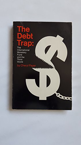 Beispielbild fr The Debt Trap : The IMF and the Third World zum Verkauf von Better World Books